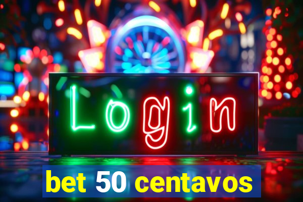 bet 50 centavos